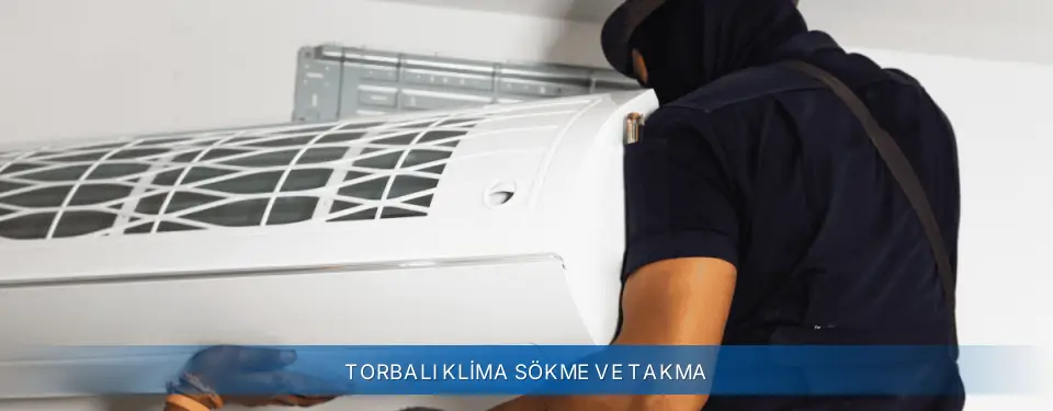 Torbalı İlçemi AUX Klima Sökme ve Takma